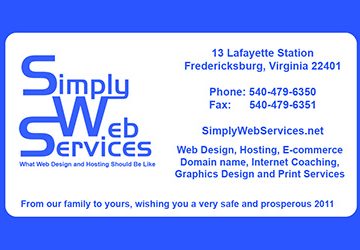 Blue-bordered Business Card for Simply Web Services with Logo on Left; Lists Address in Fredericksburg, Va, Phone and Fax Numbers, Website Simplywebservices.net, and Services (web Design, Hosting, E-commerce, Domain, Coaching, Graphics and Print). Blue-bordered Business Card for Simply Web Services with Logo on Left; Lists Address in Fredericksburg, Va, Phone and Fax Numbers, Website Simplywebservices.net, and Services (web Design, Hosting, E-commerce, Domain, Coaching, Graphics and Print).